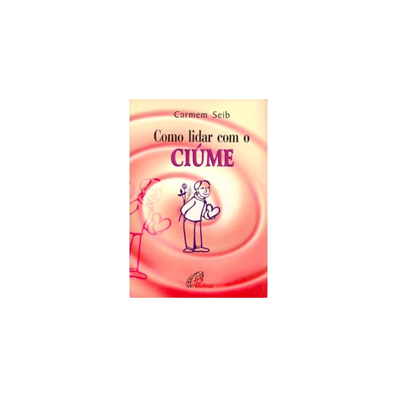 COMO LIDAR COM O CIÚME