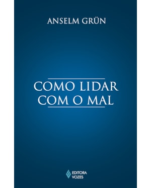COMO LIDAR COM O MAL