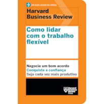 COMO LIDAR COM O TRABALHO FLEXÍVEL