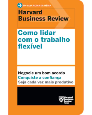 COMO LIDAR COM O TRABALHO FLEXÍVEL
