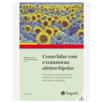 COMO LIDAR COM O TRANSTORNO AFETIVO BIPOLAR