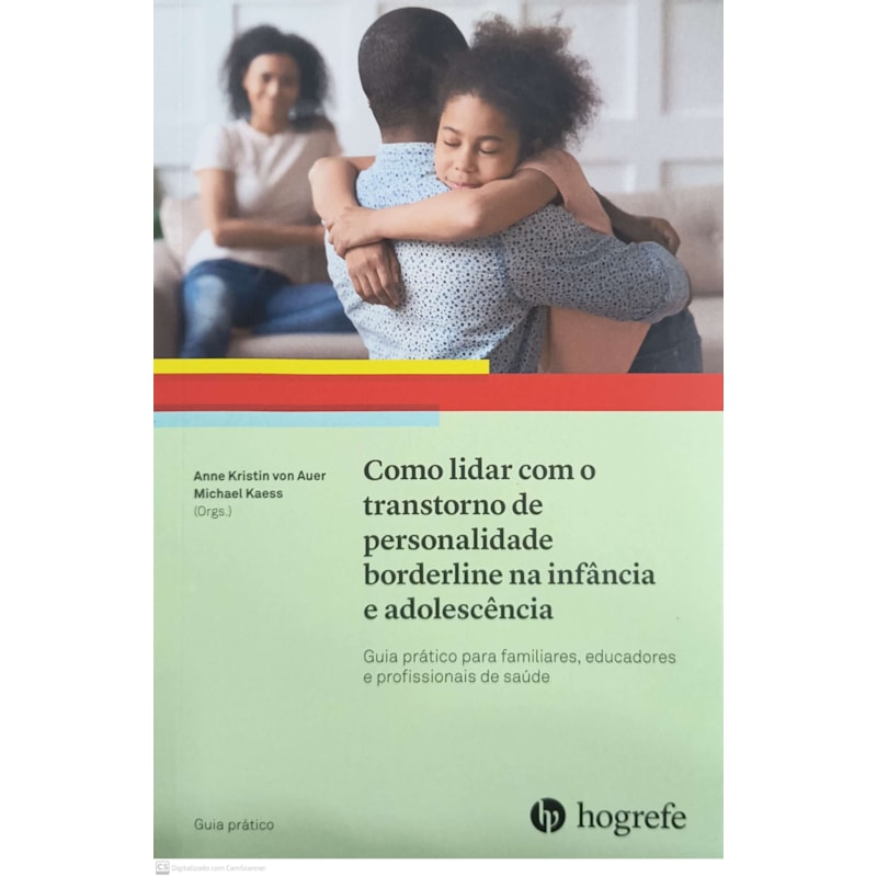COMO LIDAR COM O TRANSTORNO DE PERSONALIDADE BORDERLINE NA INFÂNCIA E ADOLESCÊNCIA