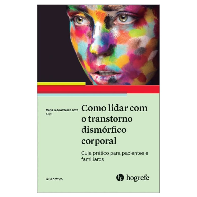 Como lidar com o transtorno dismórfico corporal: guia prático para pacientes e familiares