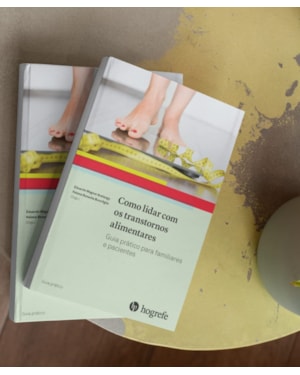 Como lidar com os transtornos alimentares: guia prático para familiares e pacientes