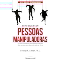 COMO LIDAR COM PESSOAS MANIPULADORAS - 2° EDIÇÃO