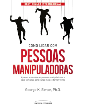 COMO LIDAR COM PESSOAS MANIPULADORAS - 2° EDIÇÃO