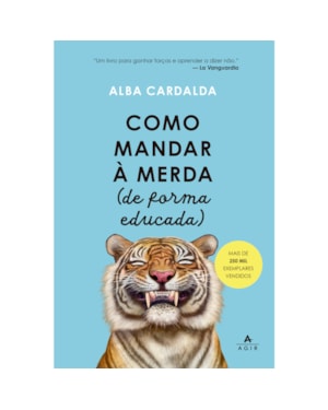 COMO MANDAR À MERDA: (DE FORMA EDUCADA)