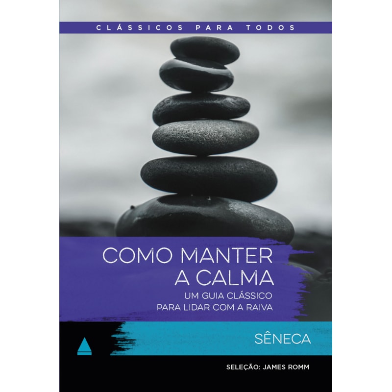 COMO MANTER A CALMA: UM GUIA CLÁSSICO PARA LIDAR COM A RAIVA