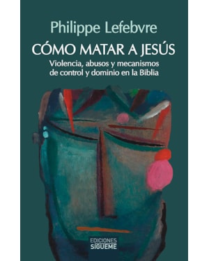 CÓMO MATAR A JESÚS