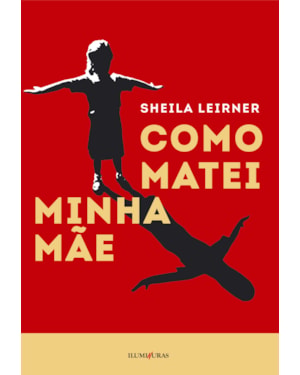 COMO MATEI MINHA MÃE