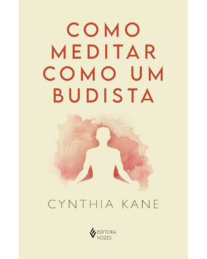 COMO MEDITAR COMO UM BUDISTA