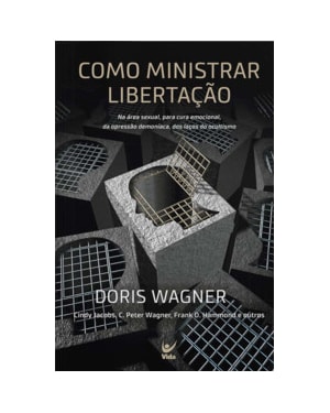 Como ministrar libertação: na área sexual paraa cura emocional, da depressão demoníaca, dos laços do ocultismo