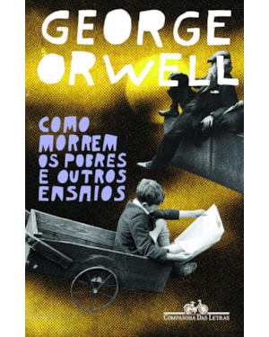 Como morrem os pobres e outros ensaios