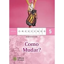 COMO MUDAR