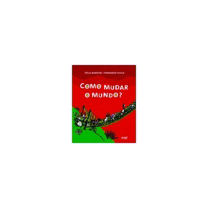 Como mudar o mundo?