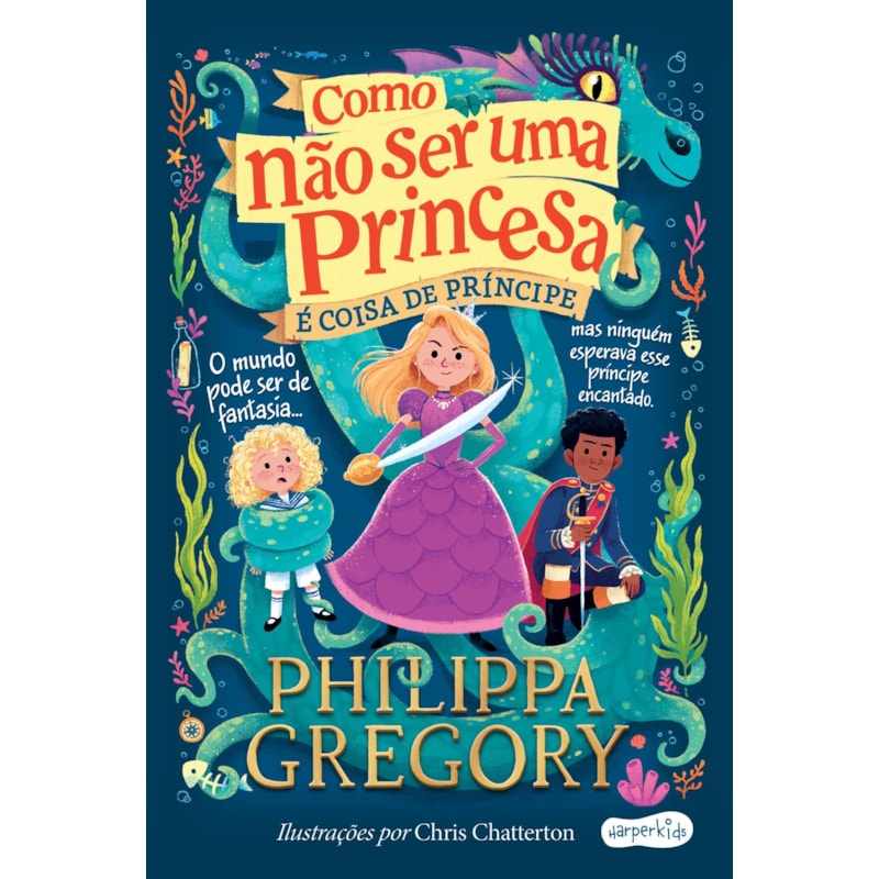COMO NÃO SER UMA PRINCESA: É COISA DE PRÍNCIPE