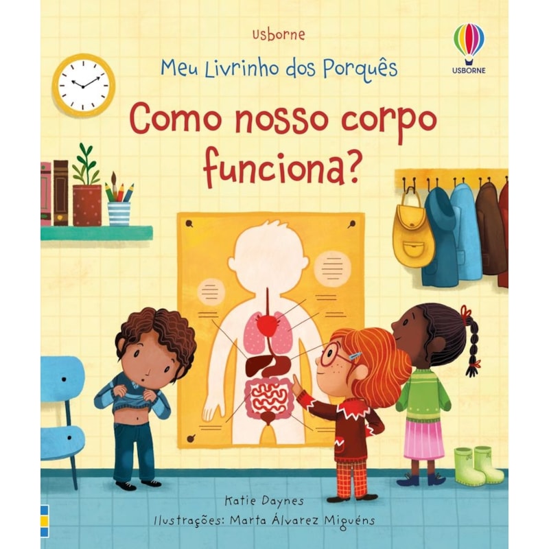 COMO NOSSO CORPO FUNCIONA?: MEU LIVRINHO DOS PORQUÊS