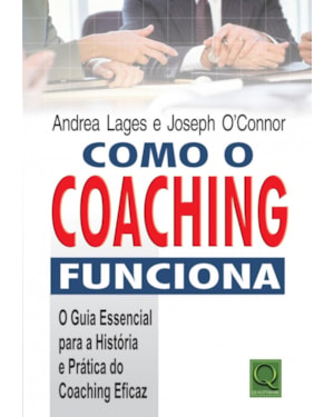 COMO O COACHING FUNCIONA - O GUIA ESSENCIAL PARA A HISTORIA E PRATICA DO CH - 1
