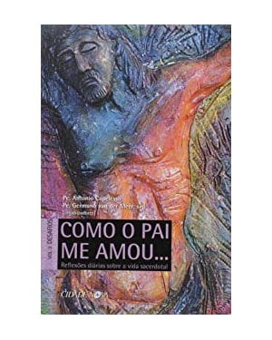 COMO O PAI ME AMOU 3 - REFLEXOES DIARIAS SOBRE..