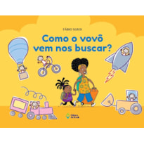 COMO O VOVÔ VEM NOS BUSCAR?