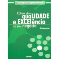 Como obter qualidade e excelência no seu negócio