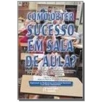 COMO OBTER SUCESSO EM SALA DE AULA - 1