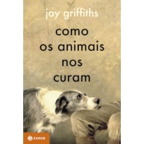 COMO OS ANIMAIS NOS CURAM