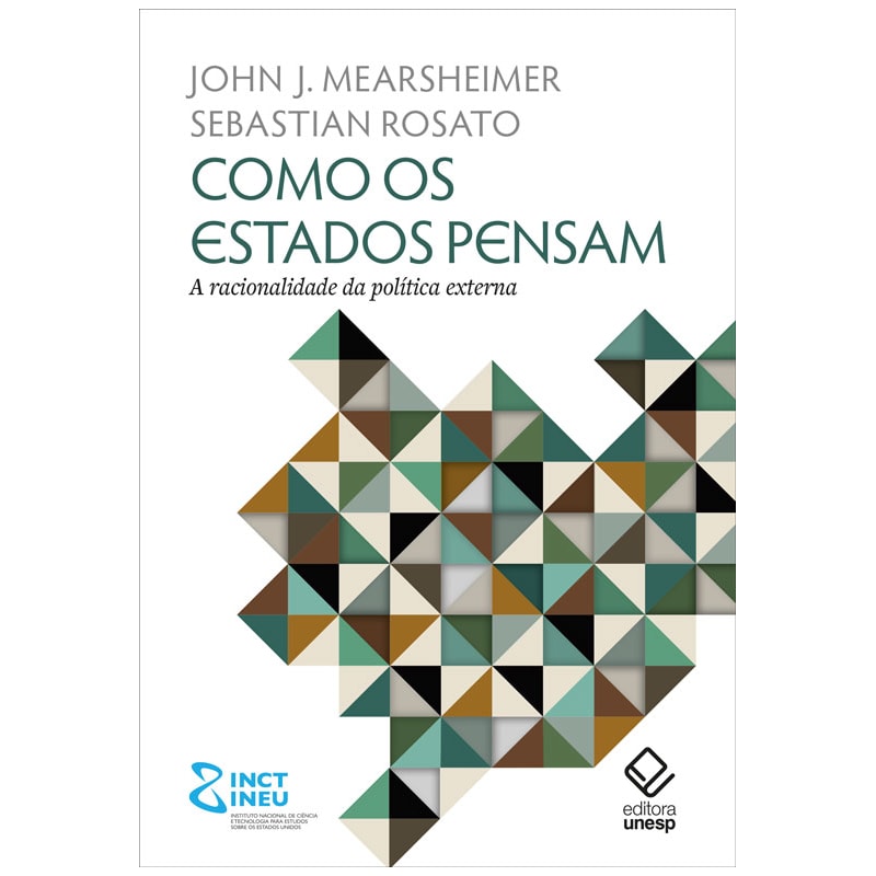 COMO OS ESTADOS PENSAM: A RACIONALIDADE DA POLÍTICA EXTERNA