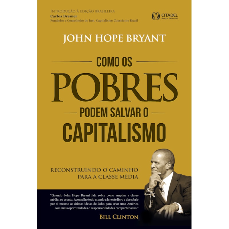Como os pobres podem salvar o capitalismo: reconstruindo o caminho para a classe média