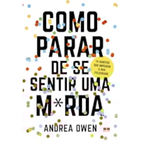 COMO PARAR DE SE SENTIR UMA M*RDA