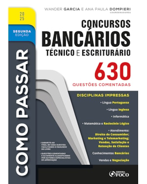 COMO PASSAR EM CONCURSOS BANCÁRIOS - TÉCNICO E ESCRITURÁRIO - 630 QUESTÕES COMENTADAS - 2ª ED - 2025