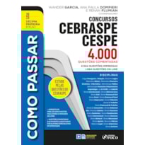 COMO PASSAR EM CONCURSOS CEBRASPE / CESPE - 4.000 QUESTÕES COMENTADAS - 11ª ED - 2023