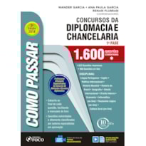 COMO PASSAR EM CONCURSOS DA DIPLOMACIA E CHANCELARIA - 1.600 QUESTÕES COMENTADAS - 3ª EDIÇÃO - 2018