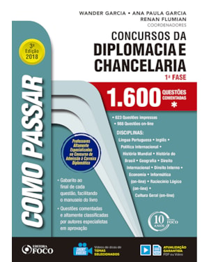 COMO PASSAR EM CONCURSOS DA DIPLOMACIA E CHANCELARIA - 1.600 QUESTÕES COMENTADAS - 3ª EDIÇÃO - 2018