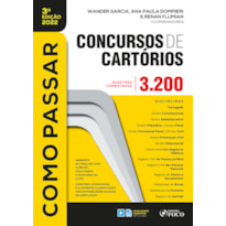 COMO PASSAR EM CONCURSOS DE CARTÓRIO - 3.200 QUESTÕES COMENTADAS - 3ª ED - 2022