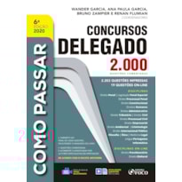 COMO PASSAR EM CONCURSOS DE DELEGADO - 2.000 QUESTÕES COMENTADAS - 6ª ED - 2020