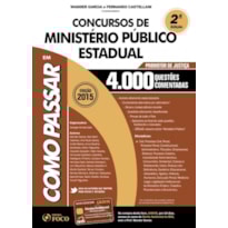 COMO PASSAR EM CONCURSOS DE MINISTERIO PUBLICO ESTADUAL - PROMOTOR DE JUSTI - 2ª