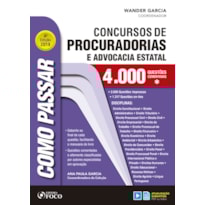 COMO PASSAR EM CONCURSOS DE PROCURADORIAS E ADVOCACIA ESTATAL - 4.000 QUESTÕES
