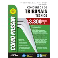 COMO PASSAR EM CONCURSOS DE TRIBUNAIS TÉCNICO - NÍVEL MÉDIO - 3.300 QUESTÕES COMENTADAS - 7ª EDIÇÃO - 2019
