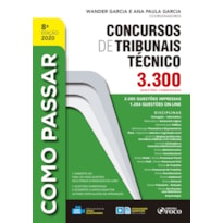 COMO PASSAR EM CONCURSOS DE TRIBUNAIS TÉCNICO-NÍVEL MÉDIO-3.300 QUESTÕES COMENTADAS-8ªED-2020