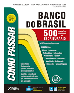 COMO PASSAR EM CONCURSOS DO BANCO DO BRASIL: 500 QUESTÕES COMENTADAS - 2ª EDIÇÃO - 2018
