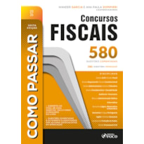 Como Passar em Concursos Fiscais: 3.500 Questões Comentadas 6ª Ed - 2026: 3.500 Questões Comentadas