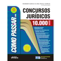 COMO PASSAR EM CONCURSOS JURÍDICOS - 10.000 QUESTÕES COMENTADAS - 7ª EDIÇÃO- 2019
