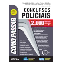 COMO PASSAR EM CONCURSOS POLICIAIS - 2.000 QUESTÕES - 4ª EDIÇÃO - 2018
