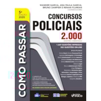 COMO PASSAR EM CONCURSOS POLICIAIS - 2.000 QUESTÕES COMENTADAS - 5ª ED - 2020