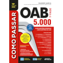 COMO PASSAR NA OAB - 1ª FASE - 5.000 QUESTÕES COMENTADAS - 18 ª ED - 2022