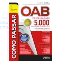 COMO PASSAR NA OAB - 1ª FASE - 5.000 QUESTÕES COMENTADAS - 20 ª ED - 2024
