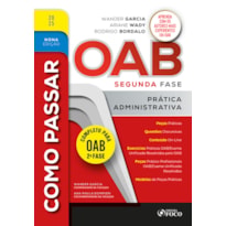 COMO PASSAR NA OAB 2ª FASE - PRÁTICA ADMINISTRATIVA - 9ª ED - 2025