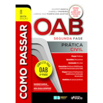 COMO PASSAR NA OAB 2ª FASE - PRÁTICA CIVIL - 6ª ED - 2023
