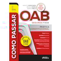 COMO PASSAR NA OAB 2ª FASE - PRÁTICA CONSTITUCIONAL - 9ª ED - 2024